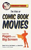 The Rise of Comic Book Movies: From the Pages to the Big Screen