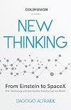 ColdFusion Presents: New Thinking: From Einstein to Artificial Intelligence, the Science and Technology That Transformed Our World