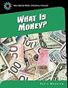 What Is Money? (21st Century Skills Library: Real World Math)