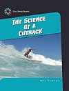 The Science of a Cutback (21st Century Skills Library: Full-Speed Sports)