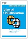 Virtual Collaboration (HBR 20-Minute Manager Series)