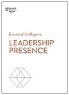 Leadership Presence (HBR Emotional Intelligence Series) - Harvard Business Review