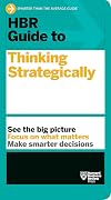 HBR Guide to Thinking Strategically (HBR Guide Series)