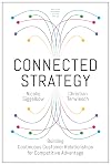 Connected Strategy: Building Continuous Customer Relationships for Competitive Advantage