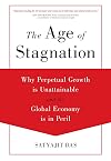 The Age of Stagnation: Why Perpetual Growth is Unattainable and the Global Economy is in Peril