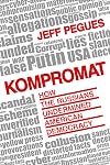 Kompromat: How Russia Undermined American Democracy