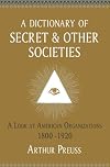 A Dictionary of Secret and Other Societies