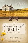 The Convenient Bride Collection: 9 Romances Grow from Marriage Partnerships Formed Out of Necessity