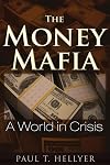 The Money Mafia: A World in Crisis