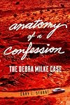 Anatomy of a Confession: The Debra Milke Case
