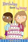 Birthday Gone Wrong (Rourke's Beginning Chapter Books)