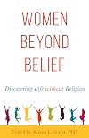 Women Beyond Belief: Discovering Life Without Religion