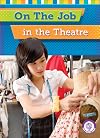 On the Job in the Theater