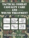 Tactical Combat Casualty Care and Wound Treatment