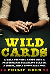 Wild Cards: A Year Counting Cards with a Professional Blackjack Player, a Priest, and a $30,000 Bankroll
