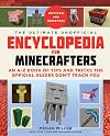 The Ultimate Unofficial Encyclopedia for Minecrafters: An A - Z Book of Tips and Tricks the Official Guides Don't Teach You