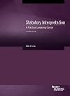 Statutory Interpretation: A Practical Lawyering Course (Coursebook)
