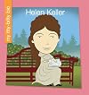 Helen Keller (My Itty-Bitty Bio)