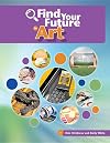 Find Your Future in Art (Bright Futures Press: Find Your Future in Steam)
