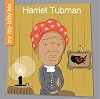 Harriet Tubman (My Early Library: My Itty-Bitty Bio)