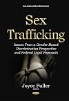 Sex trafficking : issues from a gender-based discrimination perspective and federal legal proposals