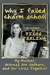 Why I Failed Charm School: A Memoir by Tisha Sterling