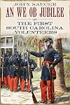 An We Ob Jubilee: The First South Carolina Volunteers