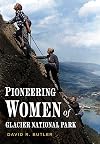 Pioneering Women of Glacier National Park (America Through Time)