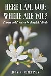 Here I Am, God; Where Are You?