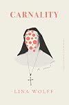 Carnality: A Novel