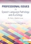 Professional Issues in Speech-Language Pathology and Audiology, Fifth Edition