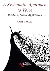 A Systematic Approach to Voice: The Art of Studio Application