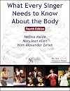 What Every Singer Needs to Know About the Body