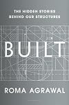 Built: The Hidden Stories Behind our Structures