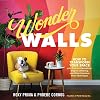 Wonder Walls: How to Transform Your Space with Colorful Geometrics, Graphic Lettering, and Other Fabulous Paint Techniques