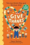 Give Thanks: You Can Reach Out and Spread Joy! 50 Gratitude Activities & Games