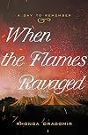 When the Flames Ravaged: July 6, 1944