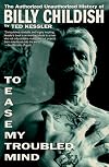 To Ease My Troubled Mind: The Authorised Unauthorised History of Billy Childish