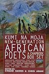 Kumi Na Moja: New-Generation African Poets : A Chapbook Box Set