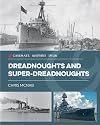 Dreadnoughts and Super-Dreadnoughts (Casemate Illustrated Special)