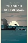 Through Bitter Seas (Casemate Fiction)