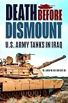 Death Before Dismount: U.S. Army Tanks in Iraq