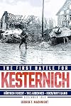 The First Battle for Kesternich: Hürtgen Forest—The Ardennes—Roer/Urft Dams, December 1944