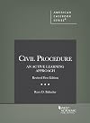 Civil Procedure: An Active Learning Approach, Revised 1st Edition (American Casebook Series)