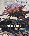 Yashua Klos: Our Labour