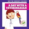 A Day with a Veterinarian (Grasshopper Books: Meet the Community Helpers!)