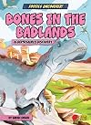 Bones in the badlands : albertosaurus discovery