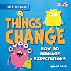 Things change : how to manage expectations