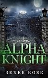 Alpha Knight (Wolf Ridge High, #2)