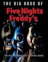 The Big Book of Five Nights at Freddy's: The Deluxe Unofficial Survival Guide
